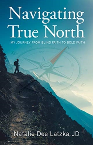 Cover image for 9781632695581 - NAVIGATING TRUE NORTH
