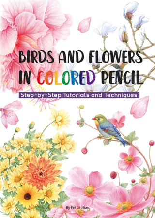 Cover image for 9781632880123 - Birds and Flowers in Colored Pencil
