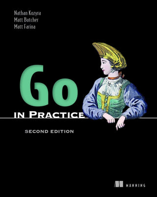Cover image for 9781633436886 - Go in Practice, Second Edition
