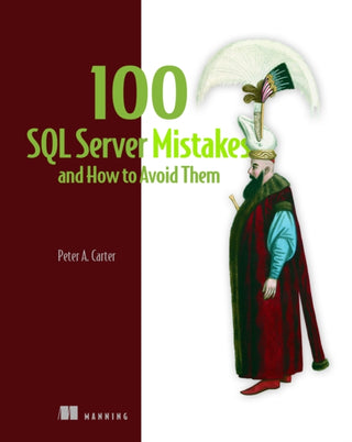Supplemental image for 9781633437401 - 100 SQL Server Mistakes and How to Avoid Them