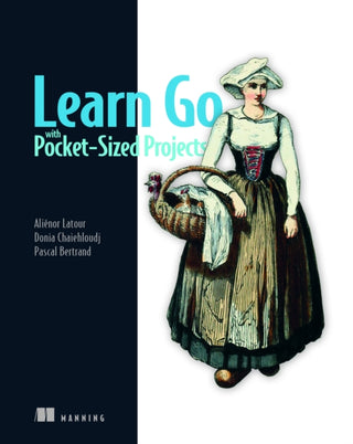 Cover image for 9781633438804 - Learn Go with Pocket-Sized Projects
