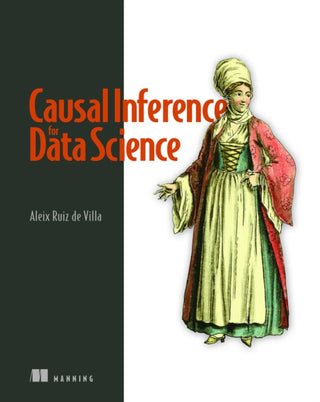 Cover image for 9781633439658 - Causal Inference for Data Science