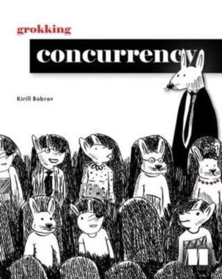 Cover image for 9781633439771 - Grokking Concurrency