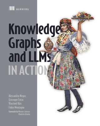 Cover image for 9781633439894 - Knowledge Graphs and LLMs in Action