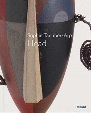 Cover image for 9781633450684 - Sophie Taeuber-Arp: Dada Head