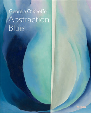 Cover image for 9781633451346 - Georgia O’Keeffe: Abstraction Blue
