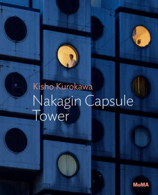 Cover image for 9781633451735 - Kisho Kurokawa: Nakagin Capsule Tower
