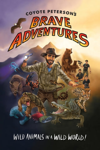 Cover image for 9781633539433 - Coyote Peterson's Brave Adventures