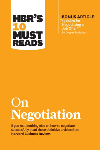 Cover image for 9781633697751 - HBR's 10 Must Reads on Negotiation (with bonus article "15 Rules for Negotiating a Job Offer" by Deepak Malhotra)