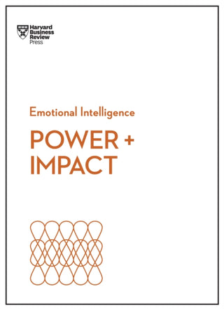 Cover image for 9781633697942 - Power and Impact (HBR Emotional Intelligence Series)