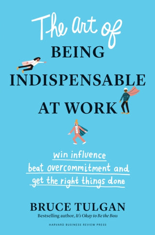 Cover image for 9781633698499 - The Art of Being Indispensable at Work