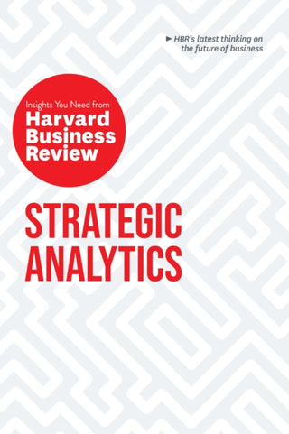Cover image for 9781633698987 - Strategic Analytics: The Insights You Need from Harvard Business Review