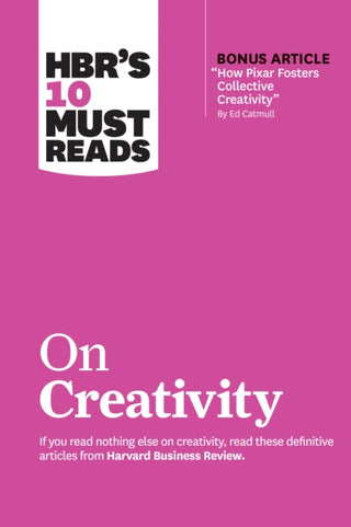 Cover image for 9781633699953 - HBR's 10 Must Reads on Creativity (with bonus article "How Pixar Fosters Collective Creativity" By Ed Catmull)