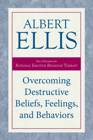 Cover image for 9781633889033 - Overcoming Destructive Beliefs, Feelings, and Behaviors