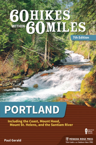 Cover image for 9781634043380 - 60 Hikes Within 60 Miles: Portland