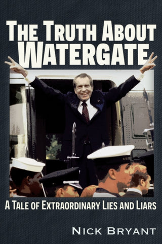 Cover image for 9781634244282 - The Truth About Watergate