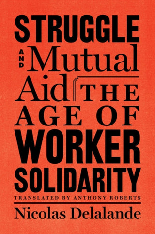 Cover image for 9781635420104 - Struggle and Mutual Aid