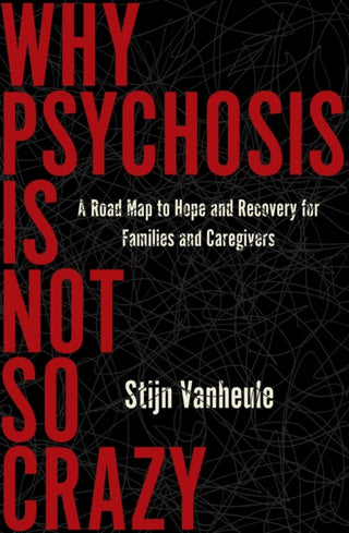 Cover image for 9781635424423 - Why Psychosis Is Not So Crazy