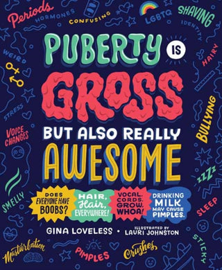 Cover image for 9781635653533 - Puberty Is Gross, but Also Really Awesome