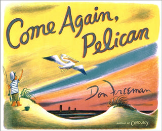 Cover image for 9781636080888 - Come Again, Pelican