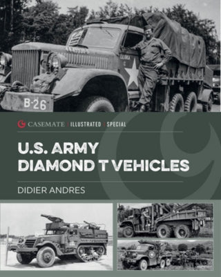 Cover image for 9781636241609 - U.S. Army Diamond T Vehicles in World War II