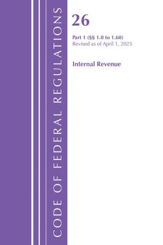 Cover image for 9781636712062 - Code of Federal Regulations, Title 26 Internal Revenue 1.0-1.60, Revised as of April 1, 2025
