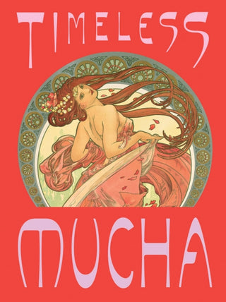Cover image for 9781636813998 - Timeless Mucha: The Magic of Line