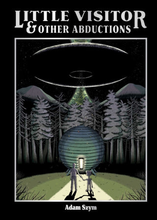 Cover image for 9781637157961 - Little Visitor & Other Abductions