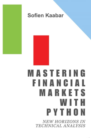 Cover image for 9781637429266 - Mastering Financial Markets with Python