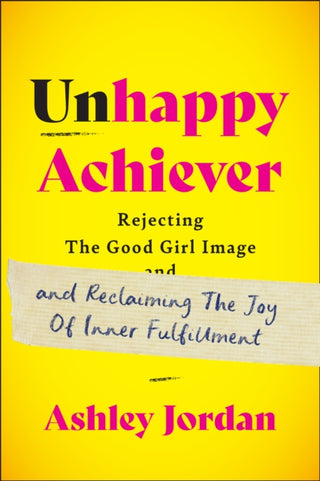 Cover image for 9781637560433 - Unhappy Achiever