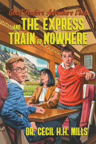 Cover image for 9781637581841 - Ghost Hunters Adventure Club and the Express Train to Nowhere