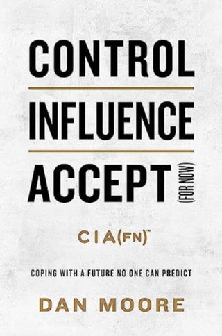 Cover image for 9781637632383 - Control, Influence, Accept (For Now)