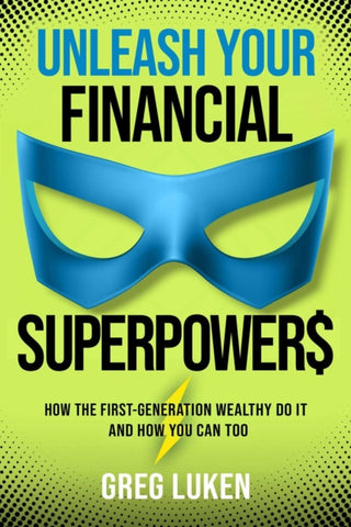 Cover image for 9781637633724 - Unleash Your Financial Superpowers