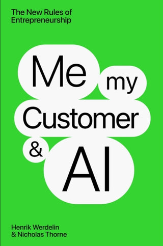 Cover image for 9781637634547 - Me, My Customer, and AI