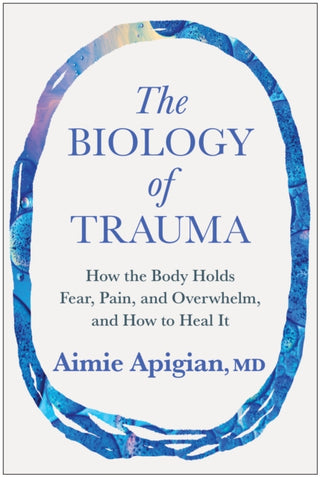 Cover image for 9781637746233 - The Biology of Trauma