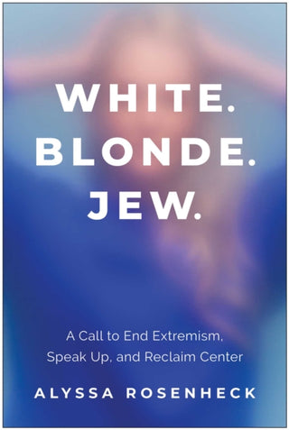 Cover image for 9781637748329 - White. Blonde. Jew.