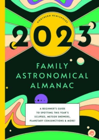 Cover image for 9781638191407 - 2023 FAMILY ASTRONOMICAL ALMANAC