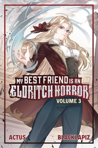 Cover image for 9781638492764 - My Best Friend is an Eldritch Horror (Light Novel) Vol. 3