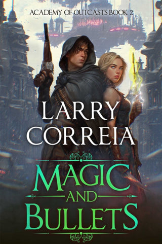 Cover image for 9781638493815 - Magic and Bullets (Academy of Outcasts, Book 2)