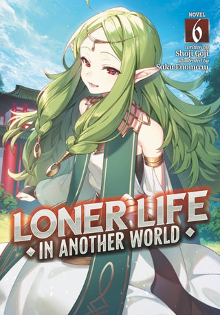 Cover image for 9781638586470 - Loner Life in Another World (Light Novel) Vol. 6