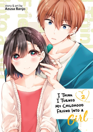 Cover image for 9781638586593 - I Think I Turned My Childhood Friend Into a Girl Vol. 2
