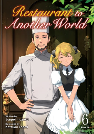 Cover image for 9781638588559 - Restaurant to Another World (Light Novel) Vol. 6
