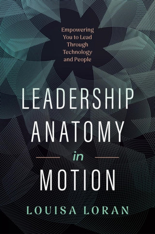 Cover image for 9781639081516 - Leadership Anatomy in Motion