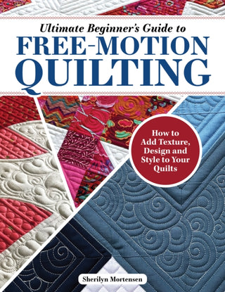 Supplemental image for 9781639810383 - Ultimate Beginner's Guide to Free-Motion Quilting