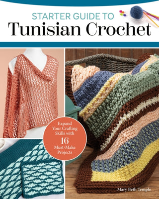 Cover image for 9781639810611 - Starter Guide to Tunisian Crochet