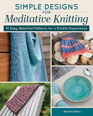 Cover image for 9781639811328 - Simple Designs for Meditative Knitting