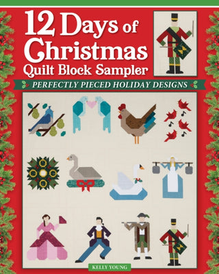 Cover image for 9781639811601 - 12 Days of Christmas Quilt Block Sampler