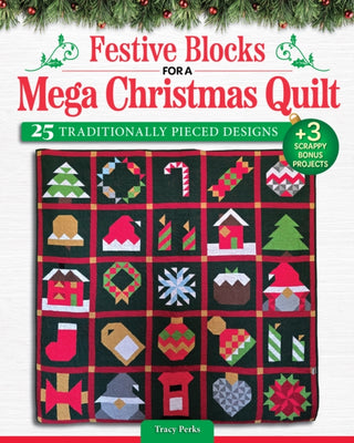 Cover image for 9781639811700 - Festive Blocks for a Mega Christmas Quilt