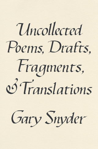 Supplemental image for 9781640095779 - Uncollected Poems, Drafts, Fragments, and Translations