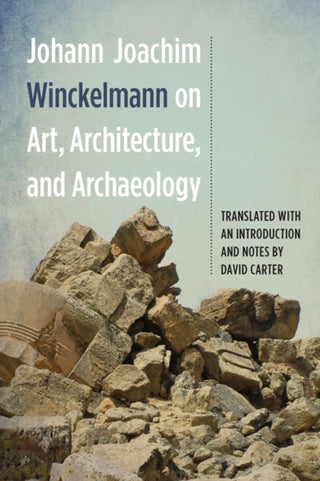 Cover image for 9781640142190 - Johann Joachim Winckelmann on Art, Architecture, and Archaeology